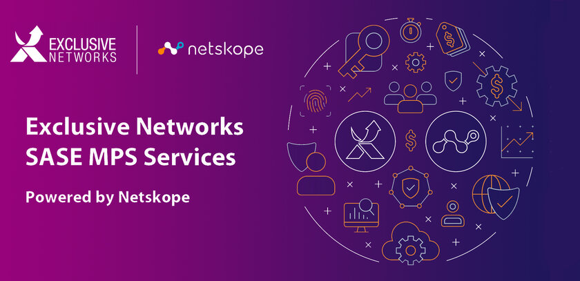 Exclusive Networks presenta SASE MSP Services, impulsados por Netskope