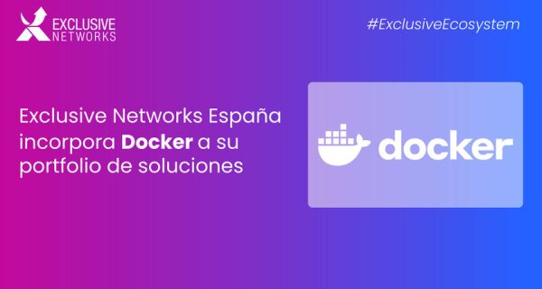 Exclusive Networks será partner de distribución de Docker para el Sur de Europa
